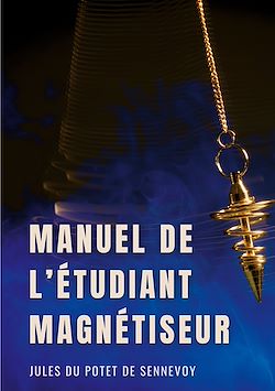 Télécharger le livre :  Manuel de l'étudiant magnétiseur