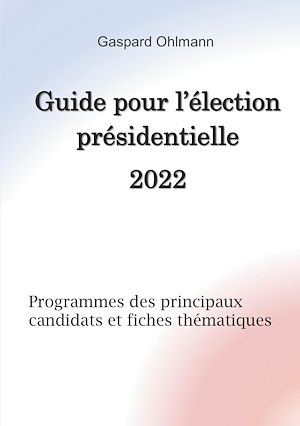 Download the eBook: Guide pour l'élection présidentielle 2022