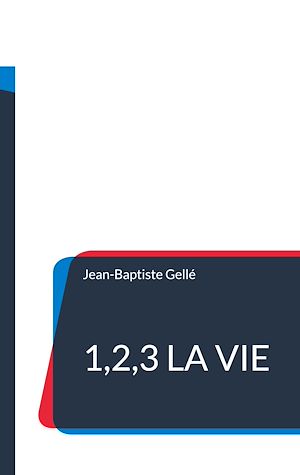 Téléchargez le livre :  1,2,3 la vie
