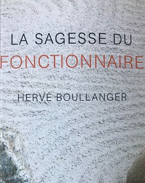 Téléchargez le livre :  La sagesse du fonctionnaire