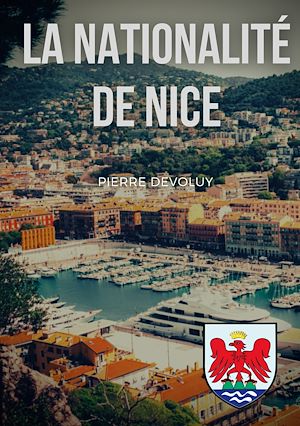 Téléchargez le livre :  La Nationalité de Nice