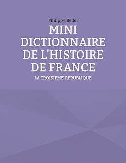 Télécharger le livre :  MINI DICTIONNAIRE DE L'HISTOIRE DE FRANCE
