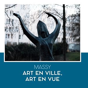 Téléchargez le livre :  Massy : art en ville, art en rue
