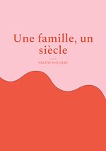 Télécharger le livre :  Une famille, un siècle