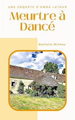 Télécharger le livre :  Meurtre à Dancé