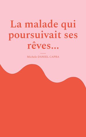 Download the eBook: La malade qui poursuivait ses rêves...