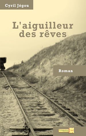 Téléchargez le livre :  L'aiguilleur des rêves