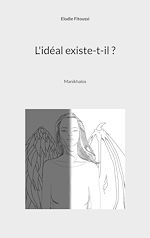 Télécharger le livre :  L'idéal existe-t-il ?