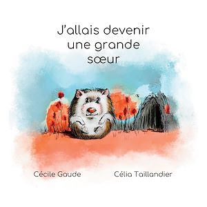 Téléchargez le livre :  J'allais devenir une grande soeur