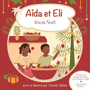 Téléchargez le livre :  Aïda et Eli fêtent Noël