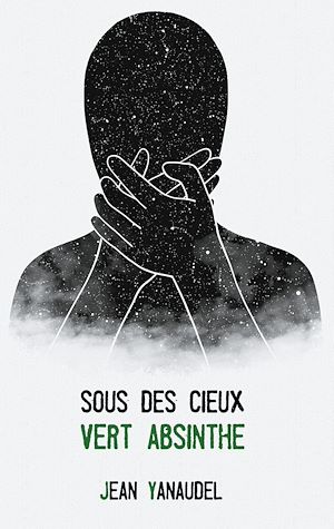 Téléchargez le livre :  Sous des cieux vert absinthe