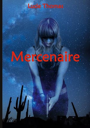 Téléchargez le livre :  Mercenaire