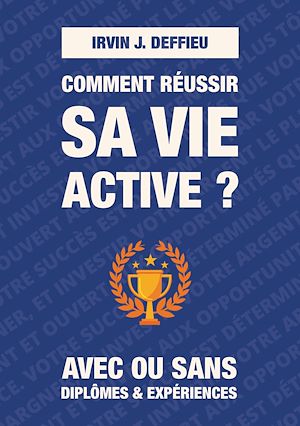 Téléchargez le livre :  Comment réussir sa vie active ?