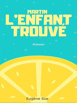 Télécharger le livre :  Martin, l'enfant trouvé