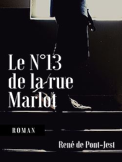 Télécharger le livre :  Le N°13 de la rue Marlot