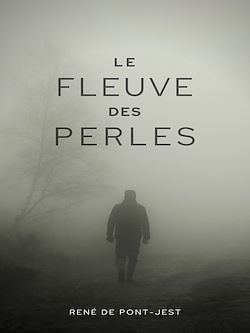 Télécharger le livre :  Le Fleuve des perles