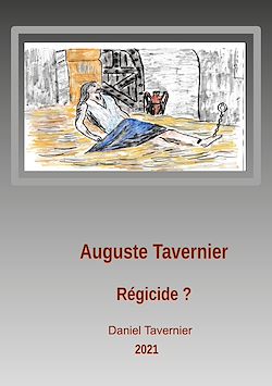 Télécharger le livre :  Auguste Tavernier régicide ?