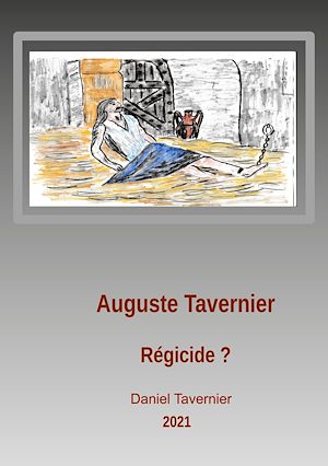 Téléchargez le livre :  Auguste Tavernier régicide ?