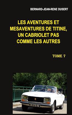 Télécharger le livre :  Les aventures et mésaventures de Titine, un cabriolet pas comme les autres