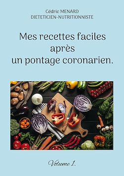Télécharger le livre :  Mes recettes faciles après un pontage coronarien.