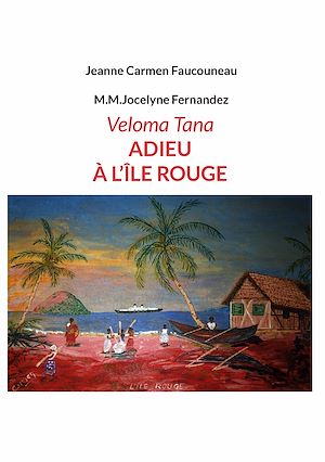 Download the eBook: Veloma Tana. Adieu à l'Île Rouge