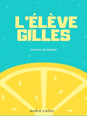 Download the eBook: L'Élève Gilles