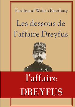Télécharger le livre :  Les Dessous de l'affaire Dreyfus