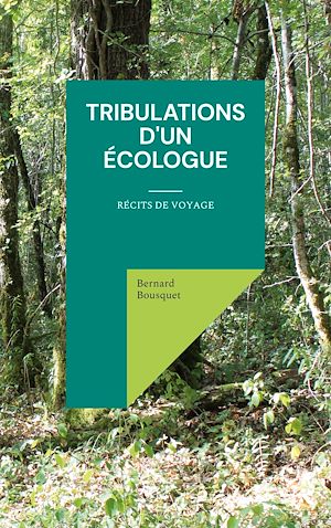 Download the eBook: Tribulations d'un écologue