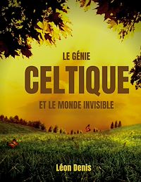 Téléchargez le livre :  Le génie celtique et le monde invisible