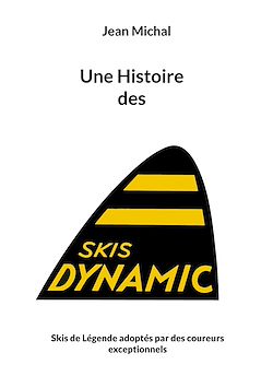 Télécharger le livre :  Une Histoire des skis Dynamic