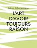 Télécharger le livre :  L'Art d'avoir toujours raison