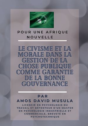 Téléchargez le livre :  Le civisme et la morale dans la gestion de la chose publique comme garantie de la bonne gouvernance
