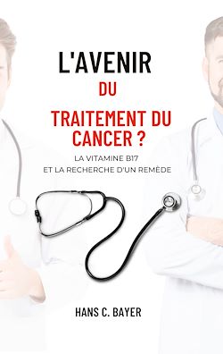 Télécharger le livre :  L'avenir du traitement du cancer ?