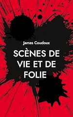 Download this eBook Scènes de vie et de folie
