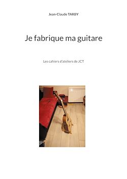 Télécharger le livre :  Je fabrique ma guitare