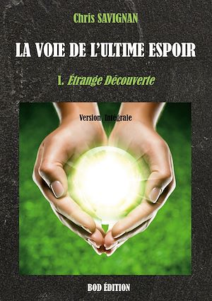 Téléchargez le livre :  La voie de l'ultime espoir