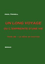Télécharger le livre :  UN LONG VOYAGE ou L'empreinte d'une vie - tome 26