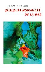 Télécharger le livre :  Quelques nouvelles de là-bas