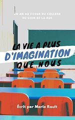 Télécharger le livre :  La vie a beaucoup plus d'imagination que nous
