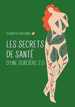 Télécharger le livre :  Les secrets de santé d'une sorcière 2.0