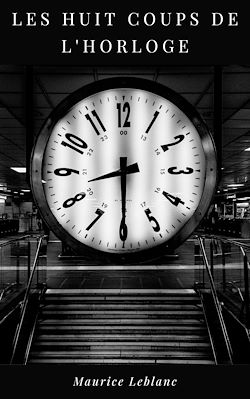 Télécharger le livre :  Les Huit Coups de l'Horloge