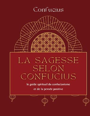 Téléchargez le livre :  La sagesse selon Confucius