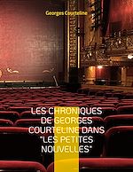 Télécharger le livre :  Les chroniques de Georges Courteline dans "les Petites nouvelles"