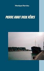 Télécharger le livre :  Pierre avait deux rêves