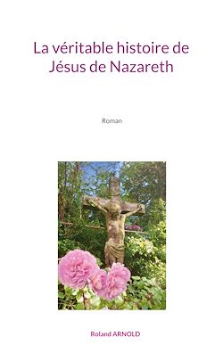 Télécharger le livre :  La véritable histoire de Jésus de Nazareth