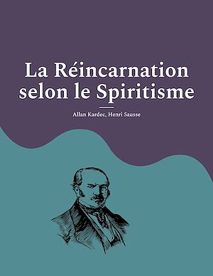 Téléchargez le livre :  La Réincarnation selon le Spiritisme
