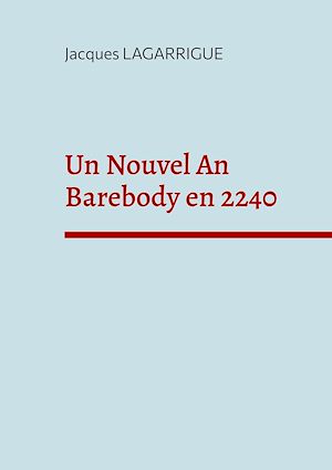 Téléchargez le livre :  Un Nouvel An Barebody en 2240