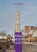Download this eBook À travers l'hémisphère sud