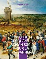 Télécharger le livre :  Jacquou le Croquant, un roman social sur la paysannerie