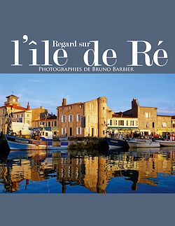 Télécharger le livre :  Regard sur l'île de Ré